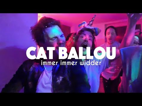 CAT BALLOU - IMMER IMMER WIDDER (Offizielles Video)