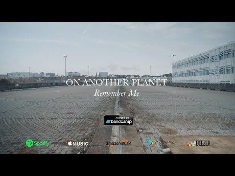 On Another Planet - Remember Me (Official Video)